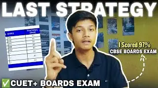 LAST STRATEGY: Board Exam 2026 & CUET Preparation Together | How To Balance Both Exams