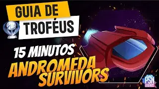 Andromeda Survivors: Guia de Trof&eacute;us | Trophy Guide | Achievement (15 Minutos)