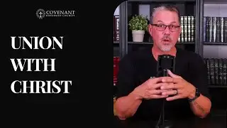Union With Christ