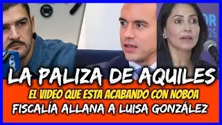 La paliza de Aquiles. El video que está acabando con Noboa. Fiscalía allana a Luisa González