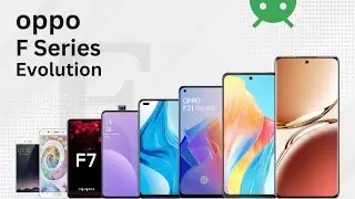 The Evolution of the Oppo F Series