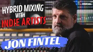 RSR386 - Jon Fintel - Hybrid Mixing Trident 80B Console and Pro Tools with Indie Artists