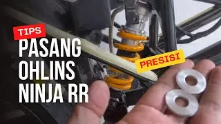 TIPS PASANG OHLINS NINJA RR !! #kawasaki #ninja #ninja150 #ninjarr #restorasi #restorasininja