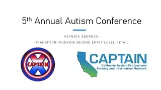 Keynote Address for CAPTAIN X's 5th Annual Regional Autism Conference