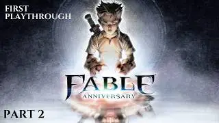 First Time Ever Playing Fable | Part 2