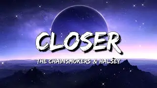 The Chainsmokers - Closer (Lyrics) Ft. Halsey - Travis Scott, Taylor Swift, Peso Pluma, Fuerza Regid