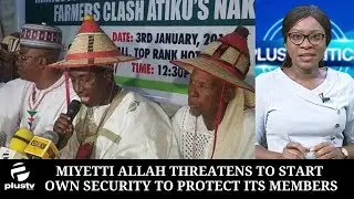 Miyetti Allah Threatens To Start Own Security To Protect Its Members