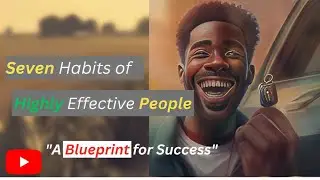 7 Habits of Highly Effective People | How to Achieve Success and Fulfillment | Habits Kaise banaye