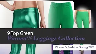 9 Top Green Women'S Leggings Collection , Spring 2017