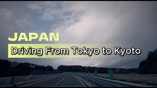 Pt.4 Tokyo to Kyoto Drive｜Pure Driving｜Sleep Background Sound｜Driving Views｜Driving Japan｜4K｜60p｜HDR