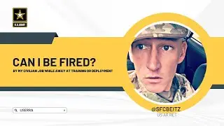 Can I be fired by my civilian job? (while attending military training or deployment)