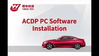 YANHUA ACDP Software Installation Guide on PC
