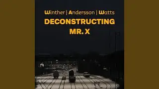 Deconstructing Mr. X