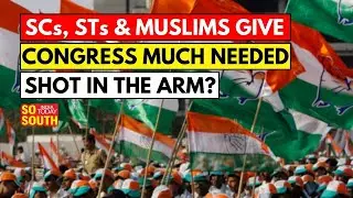 Will SC, ST and Muslim Vote Bank Revive Congress? | SoSouth