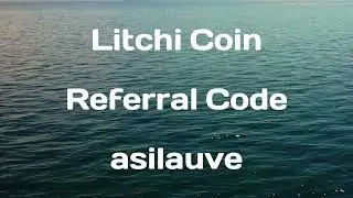 asilauve - Litchi Coin Referral Code