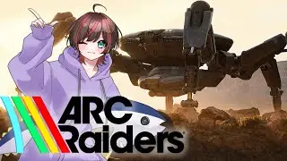【ARC Raiders】トライアルいくぞ！#arcraiders #vtuber