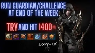 Lost Ark Guardian~Challenge Trial ~IN DEPTH LOOK AT REWARDS SCALING~