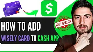 How to Add Wisely Card to Cash App 2026