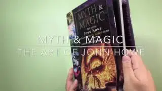 MYTH & MAGIC - The Art of John Howe