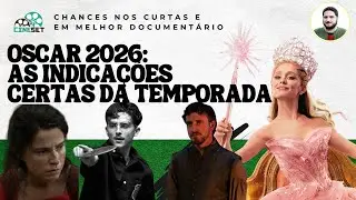 Oscar 2026: As Indica&ccedil;&otilde;es Mais Certas do Ano