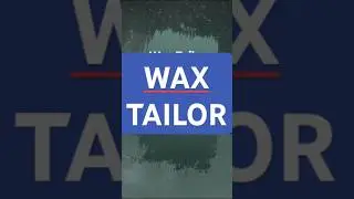 WAX TAILOR 