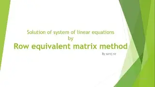 Row equivalent matrix method