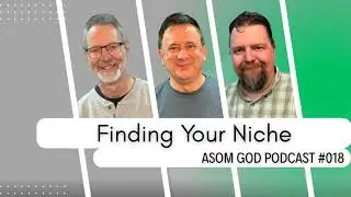How the Church Can Impact Its Community | Finding Your Niche | ASOM God Podcast 018
