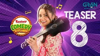 Teaser 08 | Kashmir Comedy Kitchen | Ft. Arzu Fatima | Coming Soon on Green TV Entertainment