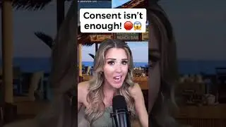 Consent alone isn't good enough to keep you safe! | Ms. Elle X