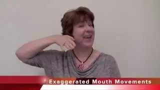 Exaggerated Mouth Movements
