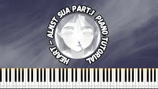 Heart - SUA Part.1 Alien Stage【Piano Tutorial SHEET +MIDI】#alienstage