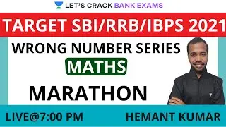 Wrong Number Series Marathon Episode | Maths | Target IBPS/RRB/SBI PO/Clerk 2021 | Hemant Kumar