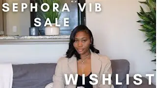 SEPHORA VIB SALE 2022 WISHLIST | WHAT'S IN MY CART | SHOESCENTS