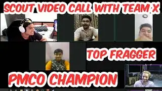 Scout Video Chat Team X After Wining PMCO | Team X Interview By Scout | Team X Winner