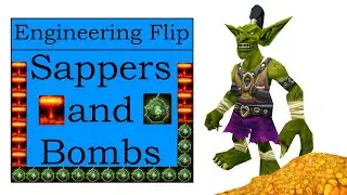 Sappers And Bombs Engineering Flip | WotLK Classic | Great GPH!