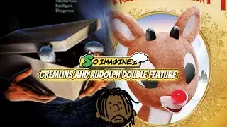 So Imagine&hellip; Gremlins and Rudolph Double Feature