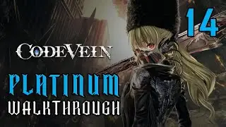 CODE VEIN &mdash; Платиновое прохождение 14/16 &mdash; Полное руководство по трофеям и достижениям