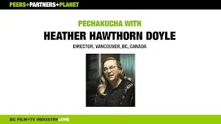 Pecha Kucha with Heather Hawthorn Doyle, DGC BC Directors Caucus Representative