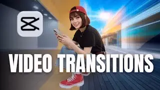 5 Video Transition Ideas | Transitions in CapCut