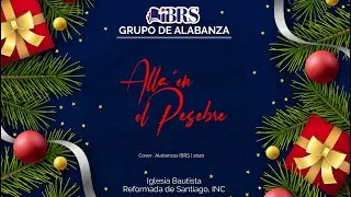 All&aacute; en el Pesebre, Grupo de Alabanza IBRS, Cover