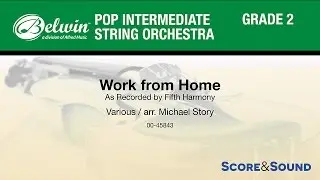 Work from Home, arr. Michael Story &ndash; Score & Sound