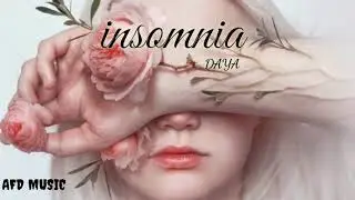 AFD MUSIC ( DAYA - INSOMNIA )