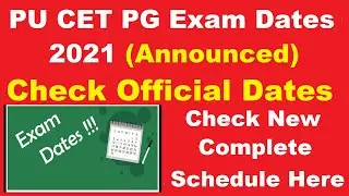 PU CET PG Exam Dates 2021 (Announced)-How to Check Panjab University Common Entrance Test Exam Dates