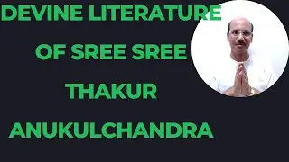 DEVINE LITERATURE OF SREE SREE THAKUR ANUKULCHANDRA 🙏🙏 BANDE PURUSHOTTAMAM🙏🙏🙏🙏🙏