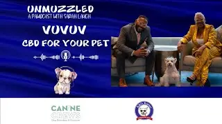 Unmuzzled: A Pawdcast with Tamara from VuVuv Pet CBD