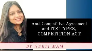 ANTI COMPETITIVE AGREEMENT and its TYPES #anti #competition #companysecretary #icsi #concept #cs