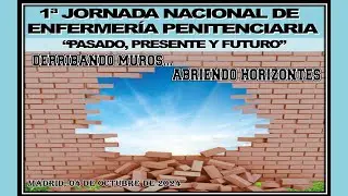 1&ordf; JORNADA NACIONAL ENFERMERIA PENITENCIARIA: PASADO, PRESENTE Y FUTURO