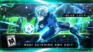 Nagi Seishiro | Empire 🎶 ⚽🔥| Blue Lock Season 2&trade; [AMV/Edit]