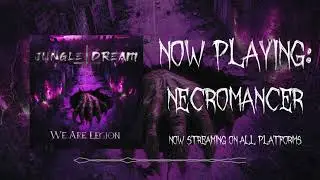 Jungle Dream - Necromancer (Official Stream Video)