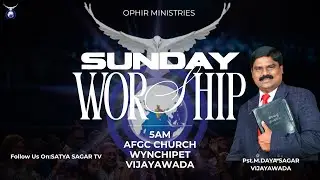 11/1/26 |Sunday Worship | First Message | Pst M.Daya Sagar| AFGC - WYN |Vijayawada.
